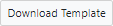 6_Download_Template_Button.png